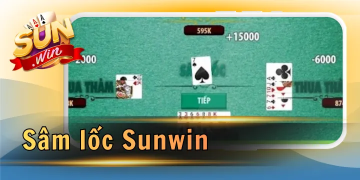 Sâm lốc Sunwin - Tất tần tật những điều newbie cần biết