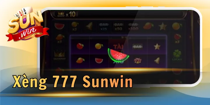 Xèng 777 Sunwin - Nổ hũ bất ngờ, sinh lời siêu khủng