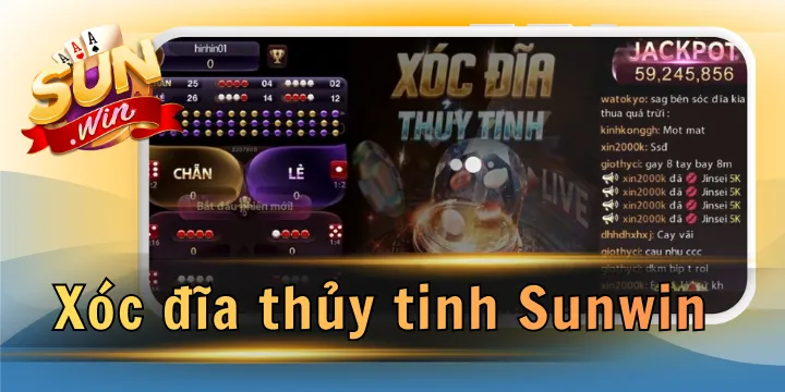 Xóc đĩa thủy tinh Sunwin - Trải nghiệm tựa game đẳng cấp 2026