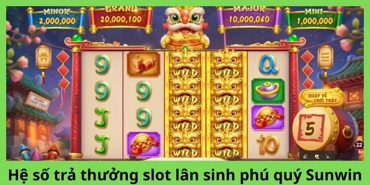Cách chơi lân sinh phú quý Sunwin cực dễ hiểu