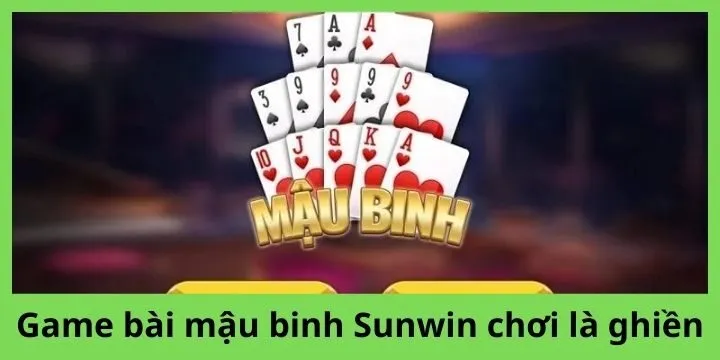 Chơi mậu binh Sunwin để có cơ hội thắng bất ngờ