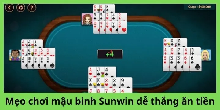 Mẹo chơi mậu binh Sunwin dễ thắng ăn tiền