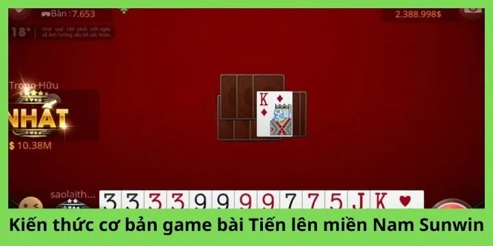 Kiến thức cơ bản game bài Tiến lên miền Nam Sunwin
